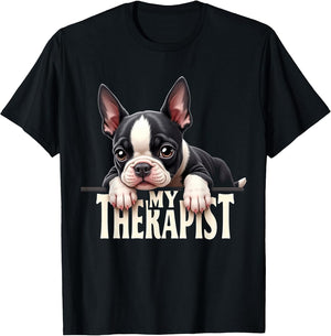 Funny Bostie Puppy My Therapist Boston Terrier Dog