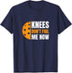 Funny Pickleball - Knees, Don't Fail Me Now