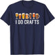 Craft Beer Vintage I Do Crafts Home Brew Art Women