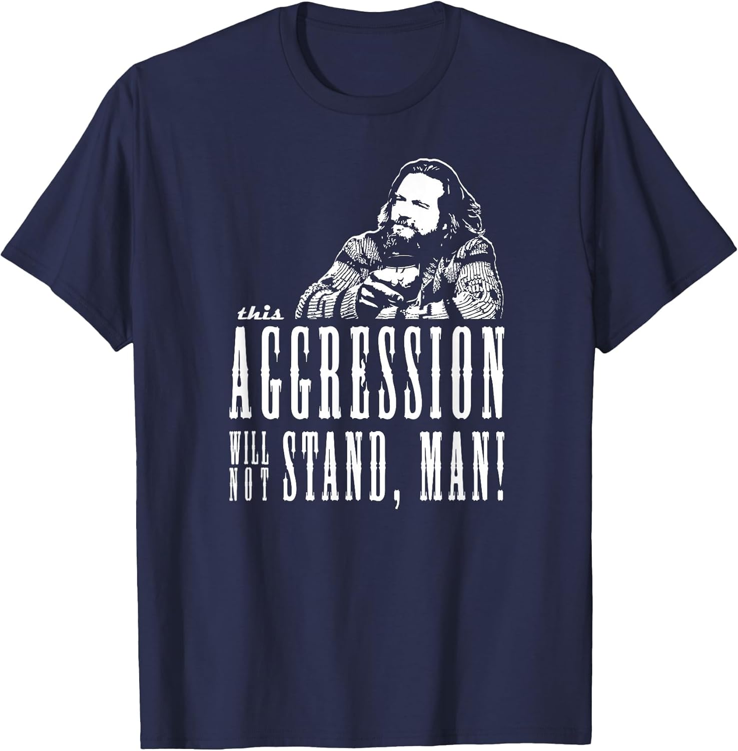 This Aggression Will not Stand Man