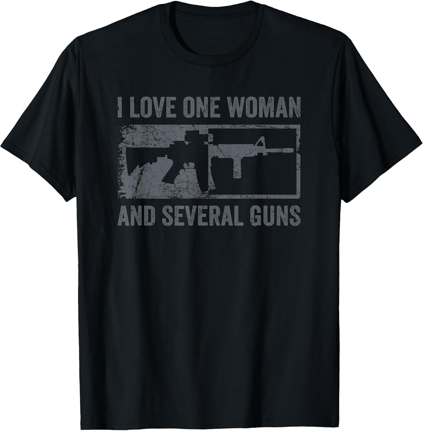 I Love One Woman and Several Guns - Funny AR15 Gun Joke