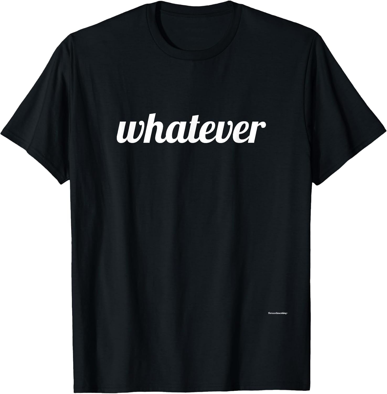 Whatever Funny Saying Shirts Men Women