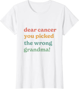 Dear Cancer You Picked The Wrong Grandma Inspirational