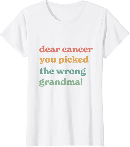 Dear Cancer You Picked The Wrong Grandma Inspirational