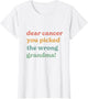 Dear Cancer You Picked The Wrong Grandma Inspirational