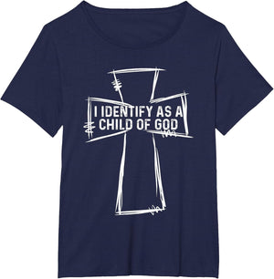 I Identify As A Child of God Christian Apparel