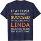 If at First You Don't Succeed Try Doing What Linda