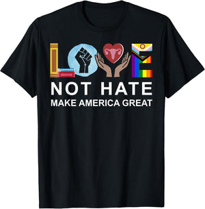 Love Not Hate Make America Great