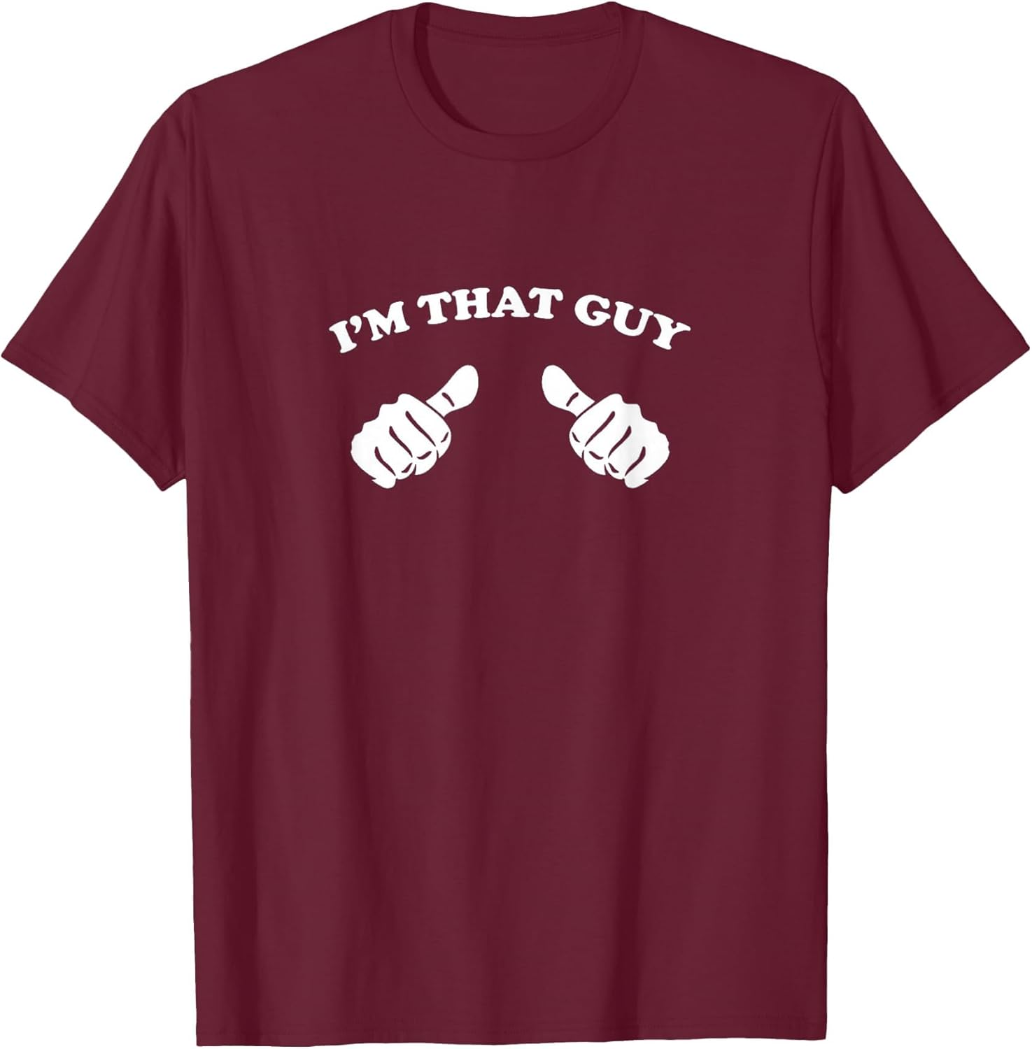 I'm That Guy Cool and Funny Shirt for Dad