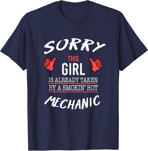Sorry This Girl is Taken by Hot Mechanic Funny T Shirt