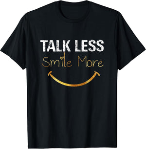 Talk Less Smile More - Hamilton Funny Quote Shirt