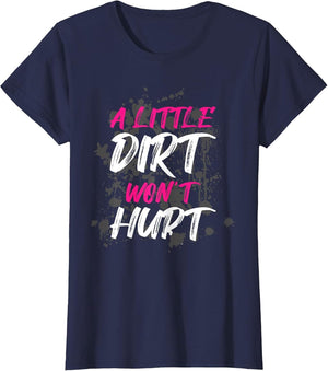 A Little Dirt Wont Hurt Muddy Race Mud Run