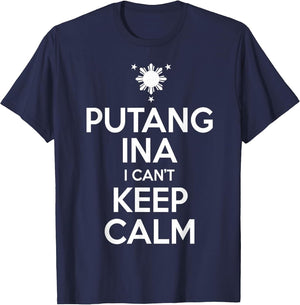 Funny Filipino - Putang Ina I Can't Keep Calm