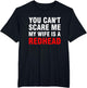 You Can't Scare Me My Wife is A Redhead