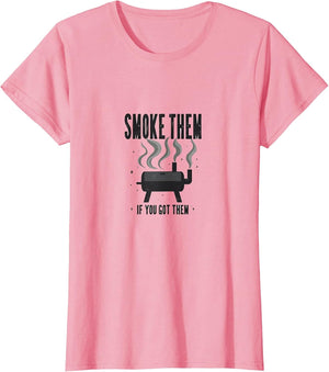 Smoke Them If You Got Them BBQ Chef Design