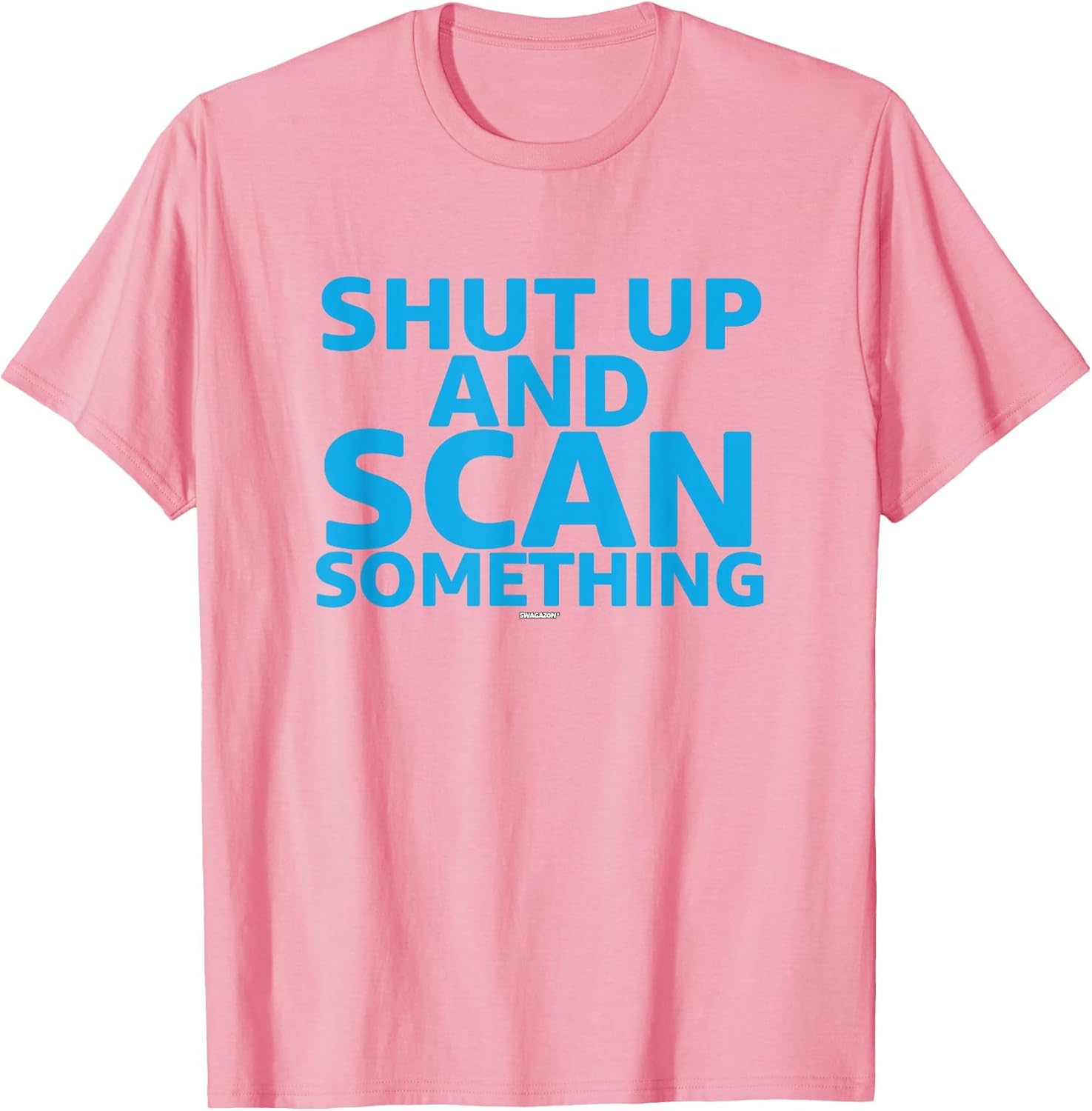 Scanner Coworker Swagazon Associate Shut Up Scan Something