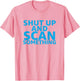 Scanner Coworker Swagazon Associate Shut Up Scan Something