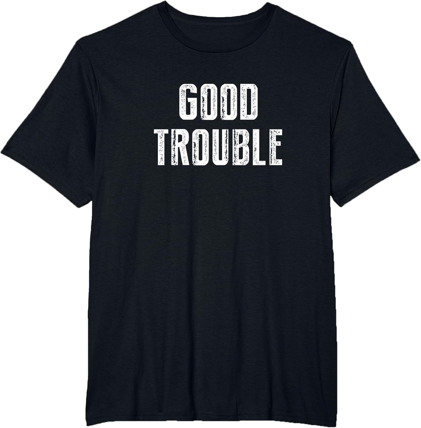 Get in Good Necessary Trouble Social Justice Civil Rights