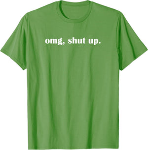 OMG Shut up, Funny, Sarcastic, Joke, Family