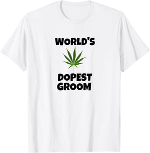 Worlds Dopest Groom - Funny Weed Bachelor Party 420 Cannabis