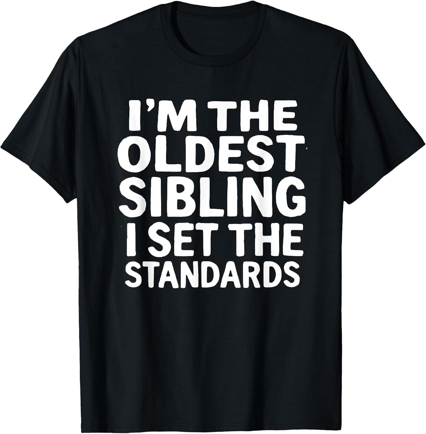 Oldest Sibling Kid I Set The Standards