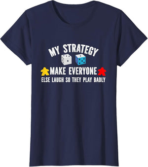 My Strategy Make Everyone Else Laugh Game Night
