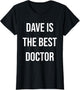 Dave is The Best Doctor