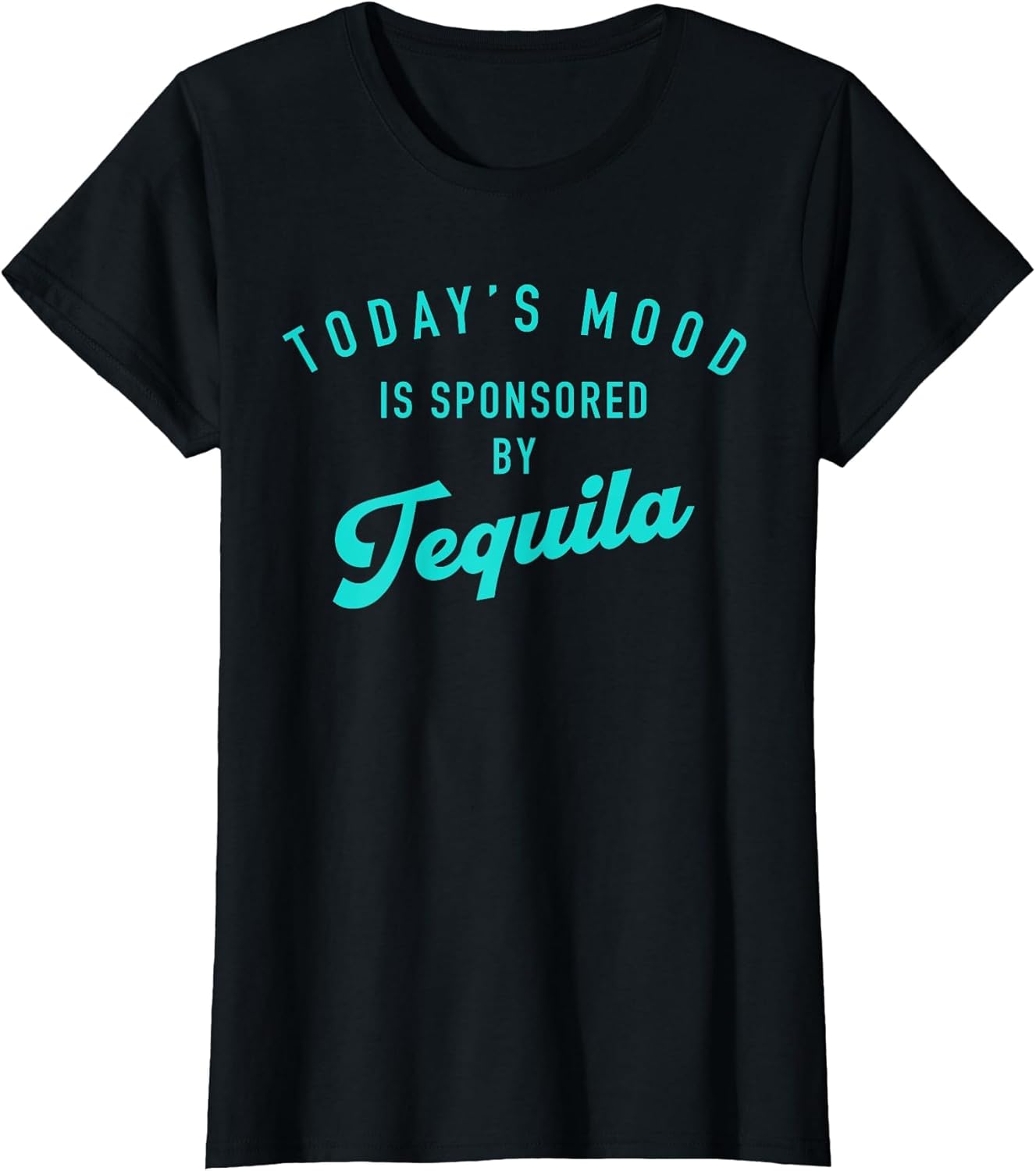 Today's Mood is Sponsored by Tequila Funny Drinking
