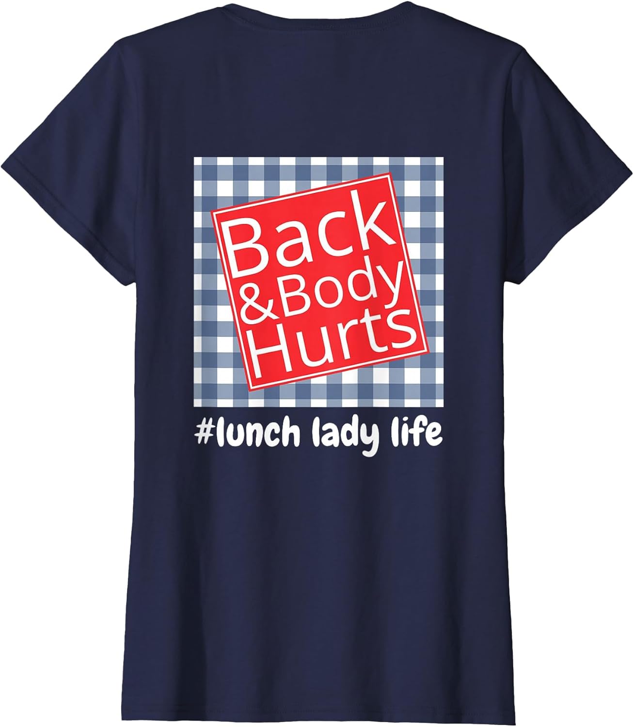 Lunch Lady Life Back Body Hurts Funny