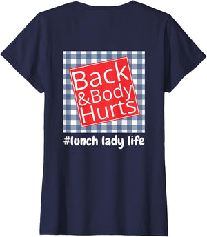 Lunch Lady Life Back Body Hurts Funny