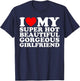 I Love My Super Hot Beautiful Gorgeous Girlfriend Funny