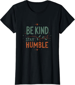 Be Kind Stay Humble Inspirational Message Design