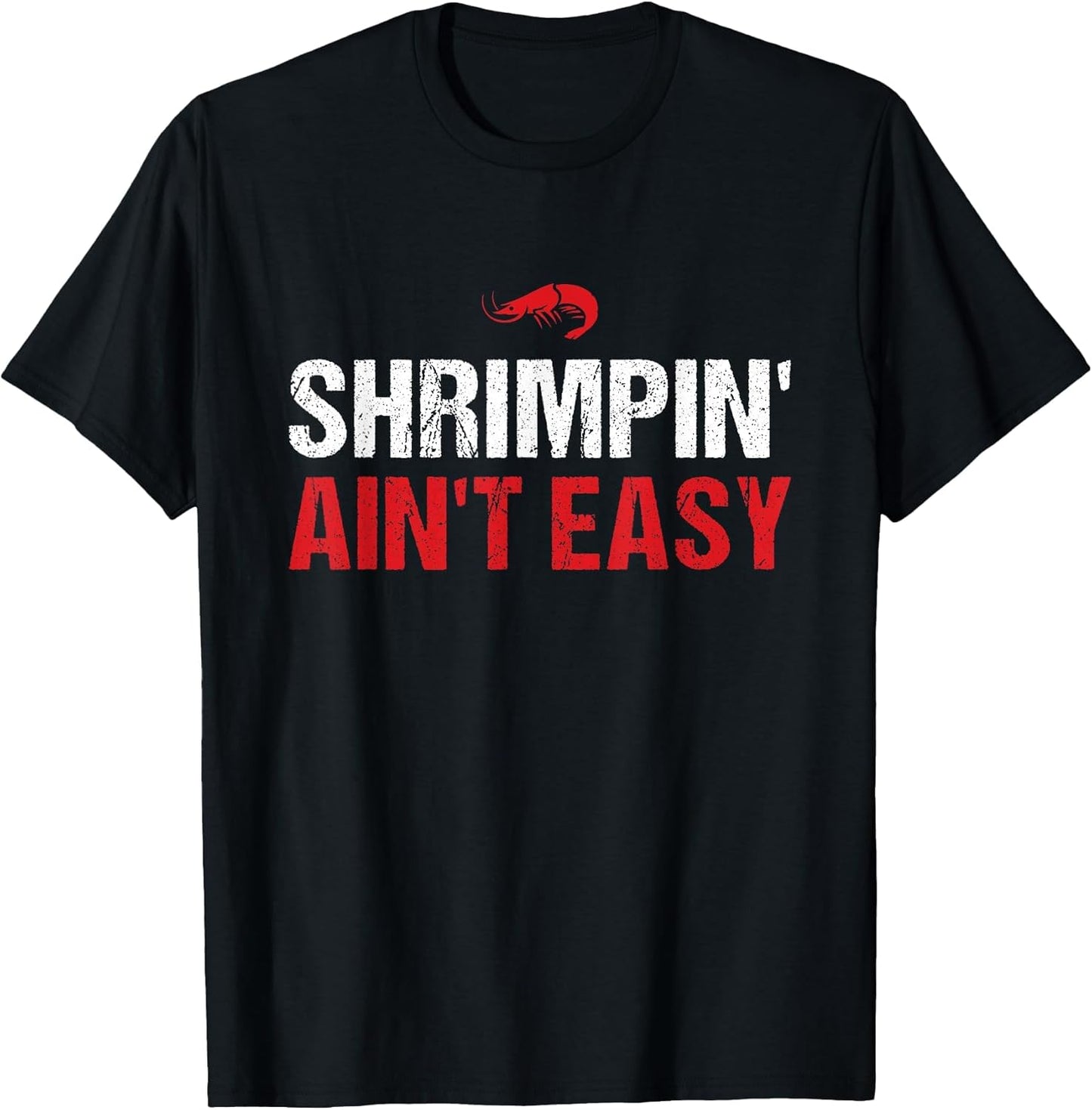 Shrimpin' Ain't Easy Funny Brazilian Jiu Jitsu BJJ Training