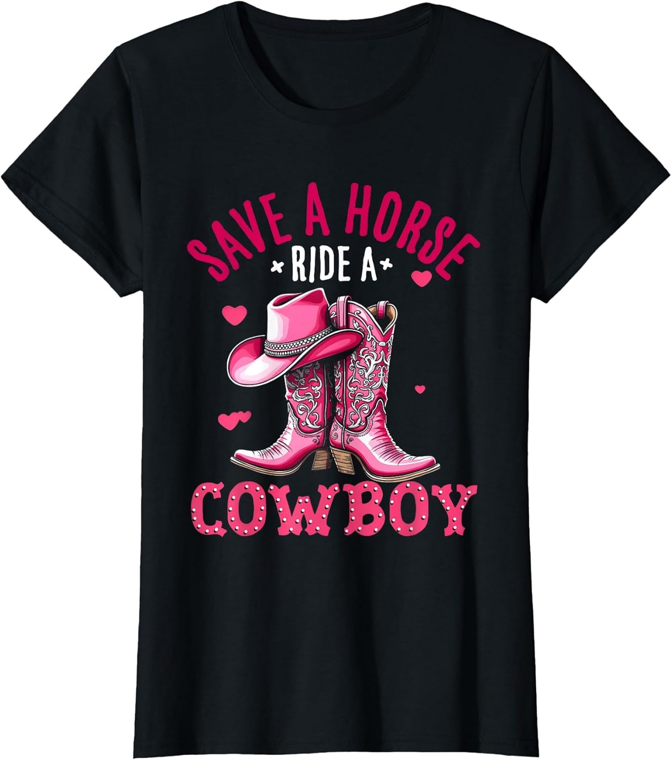 Save A Horse Ride A Cowboy Western Country Life Cowgirl