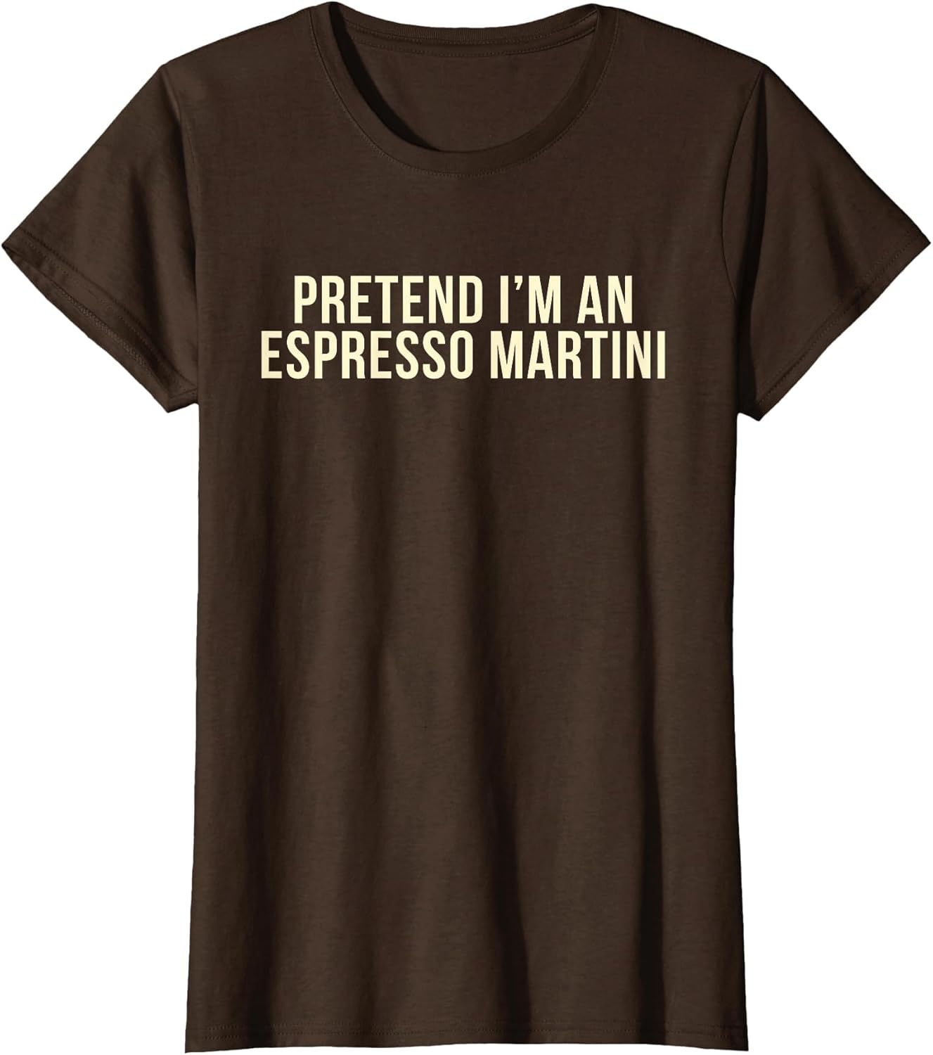 Pretend I'm an Espresso Martini Cocktail Brown Halloween