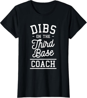 Dibs On The Third Base Coach Baseball Coaches
