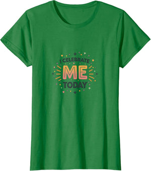 I Celebrate Me Today Self Love Empowerment Design