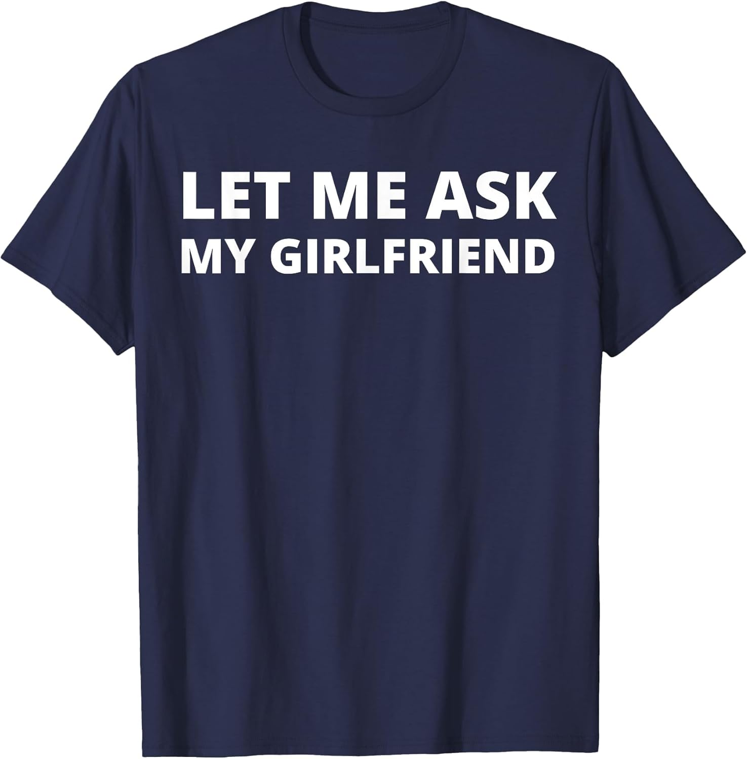 Let Me Ask My Girlfriend - Funny