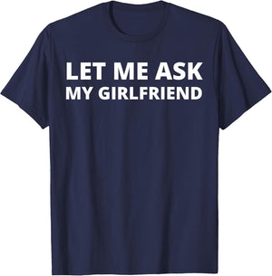 Let Me Ask My Girlfriend - Funny