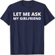 Let Me Ask My Girlfriend - Funny