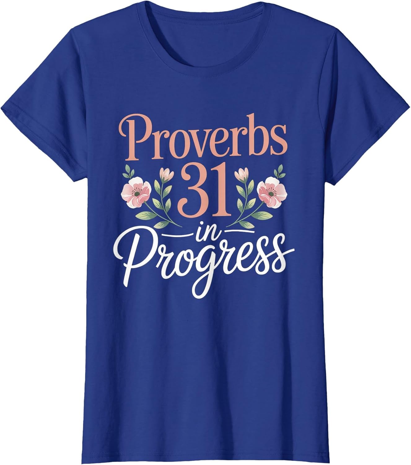 Proverbs 31 in Progress Christian Mothers Day Shirt Mom Wife