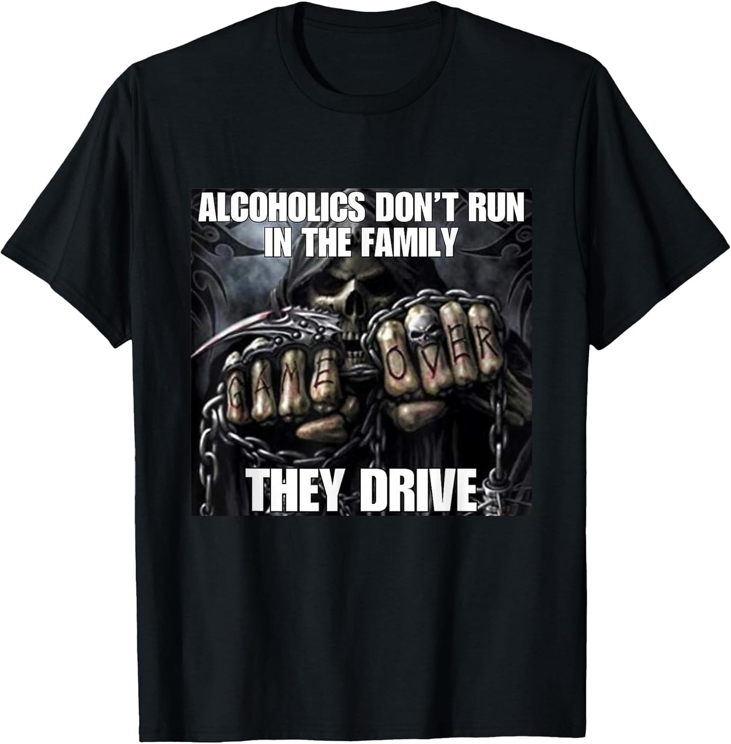 Alcoholics Don't Run They Drive Funny Cringe Hard Skeleton M