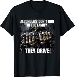 Alcoholics Don't Run They Drive Funny Cringe Hard Skeleton M
