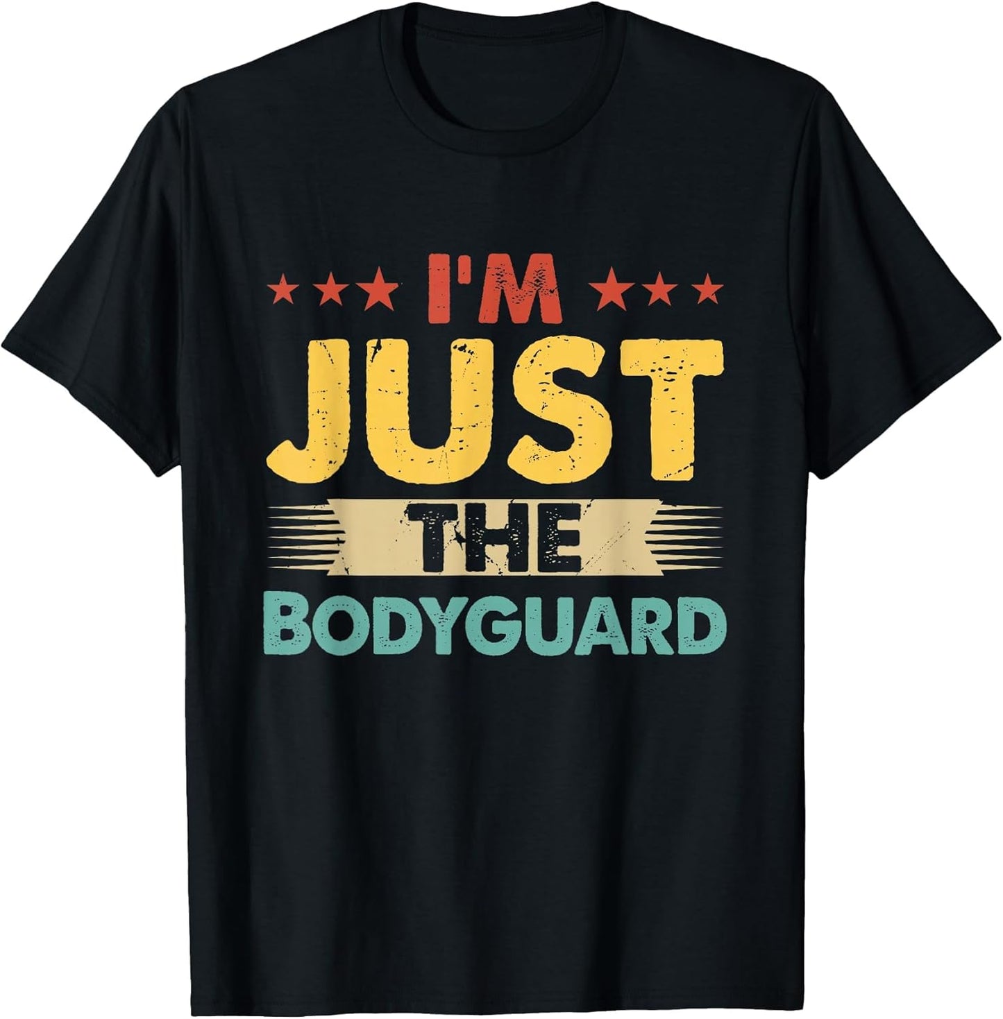 Bodyguard Retro Profession I'm Just The Bodyguard