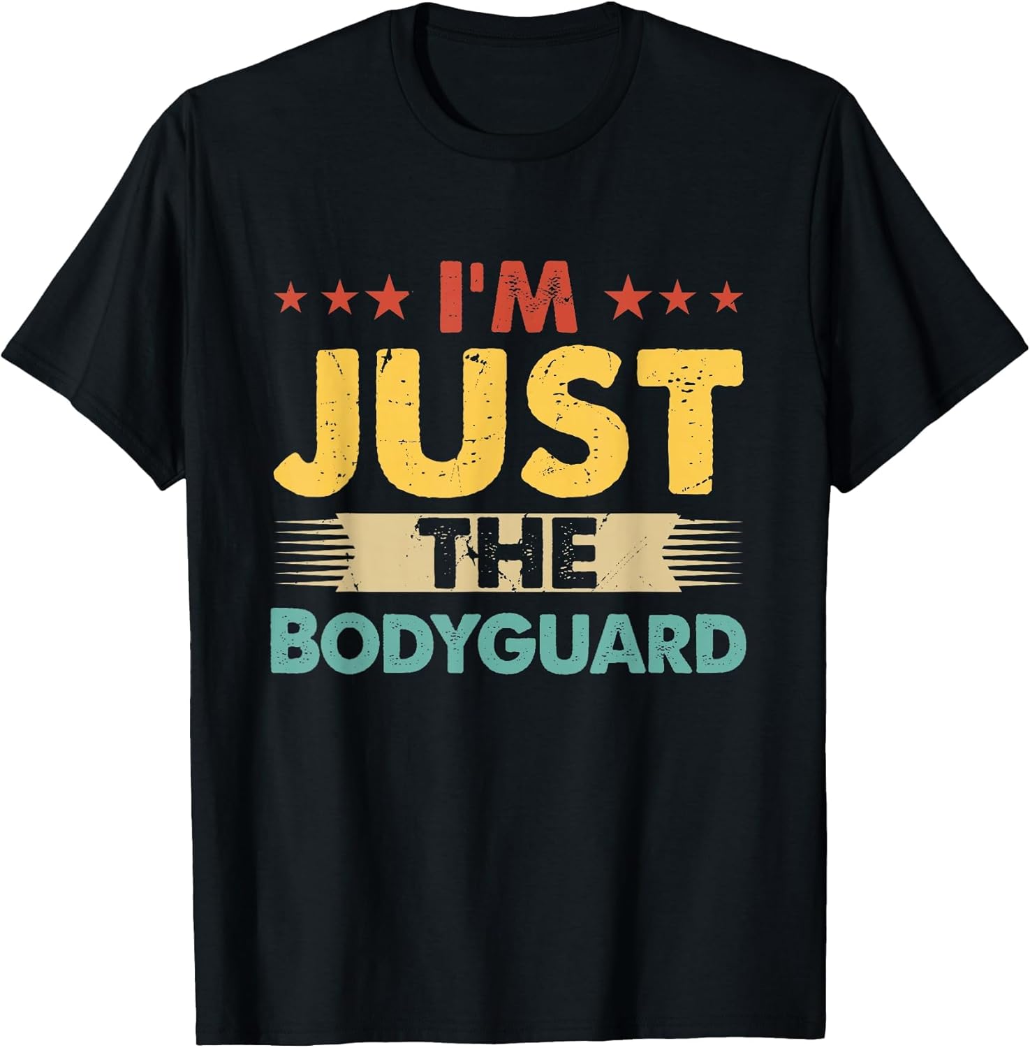 Bodyguard Retro Profession I'm Just The Bodyguard