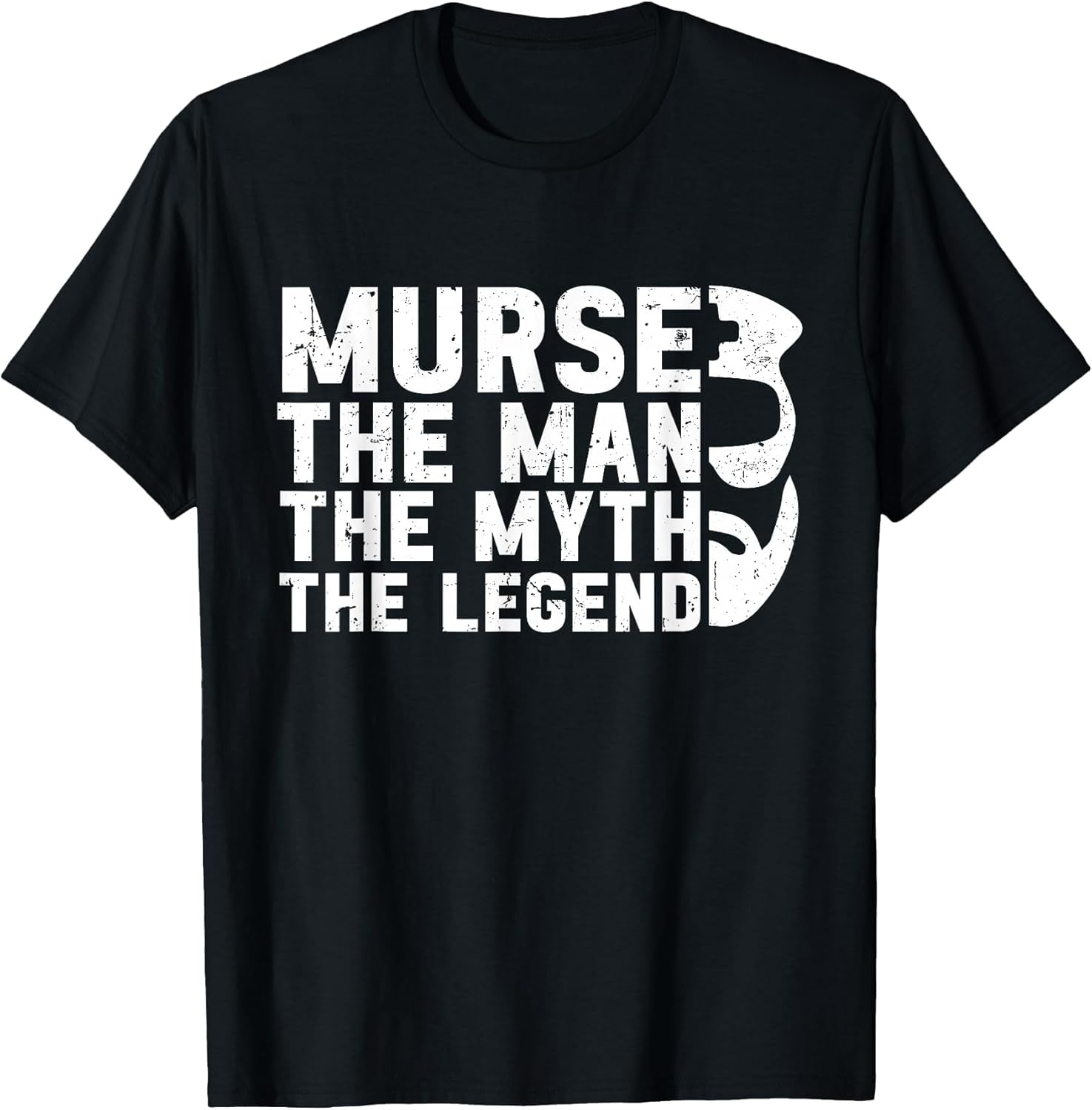 Murse The Man The Myth The Legend Rn LPN CNA Funny Nurse