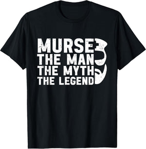 Murse The Man The Myth The Legend Rn LPN CNA Funny Nurse