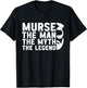Murse The Man The Myth The Legend Rn LPN CNA Funny Nurse