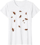 Invasion of Cockroaches and roaches Joke Shirt