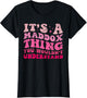 Funny It's A Maddox Thing You Wouldn't Understand Maddox